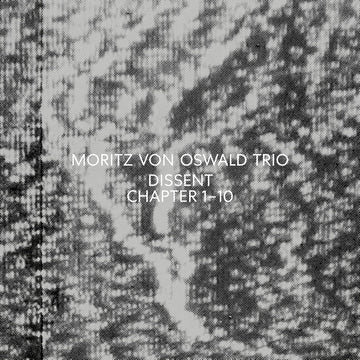 Moritz Von Oswald,Laurel Halo,Moritz Von Oswald Trio,Heinrich Kobberling - Dissent - Vinyl
