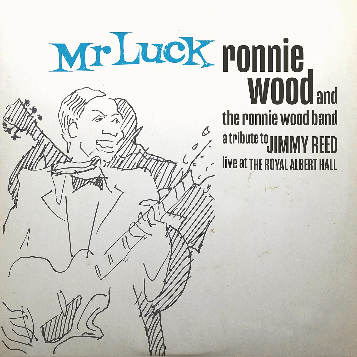 The Ronnie Wood Band - Mr. Luck - A Tribute To Jimmy Reed: Live At The Royal Albert Hall - Vinyl