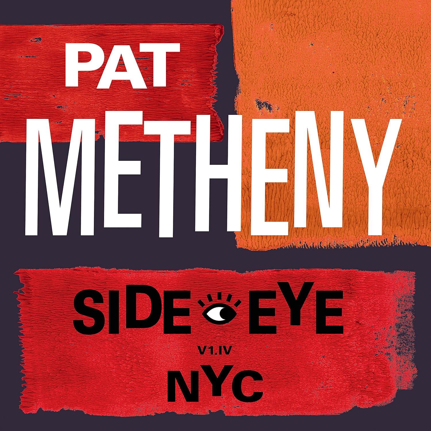 Pat Metheny - Side-Eye Nyc (V1.Iv) - Vinyl