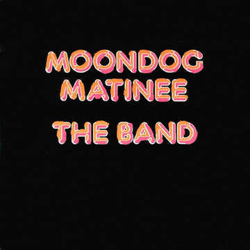 The Band - Moondog Matinee - Vinyl